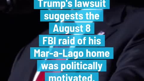 Trump Files Lawsuit to Block DOJ Review of Documents Seized in FBI Raid