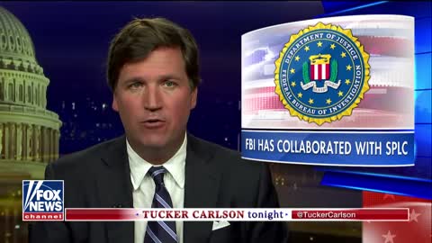Tucker Carlson reports on FBI's ties to Southern Poverty Law Center