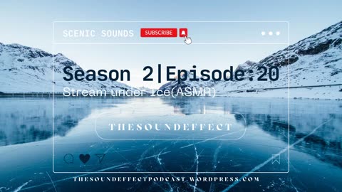 Scenic Sounds | Season 2: Episode: 20 | Stream under Ice (ASMR)