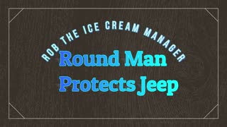 Round Manager "Protects" Jeep