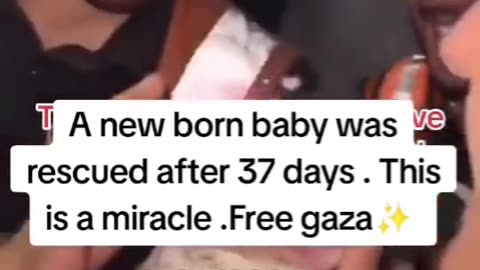 MIRACLE OF ALLAH NEWLY BORN BABY FOUND ALIVE AFTER 37 DAYS UNDER RUBLE