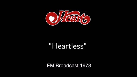 Heart - Heartless (Live in Seattle, Washington 1978) FM Broadcast