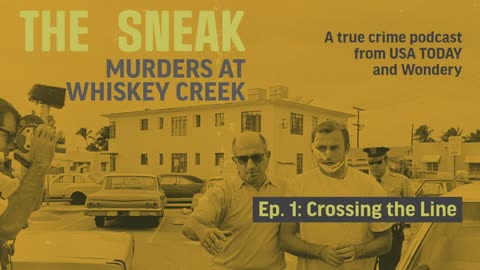 The Sneak: A True Crime Podcast - "Crossing the Line" (Episode 1) | USA TODAY