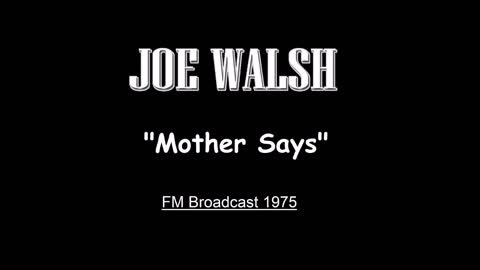 Joe Walsh - Mother Say's (Live in Santa Monica 1975) FM Broadcast