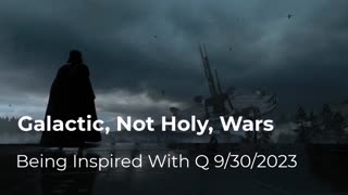 Galactic, Not Holy, Wars 9/30/2023