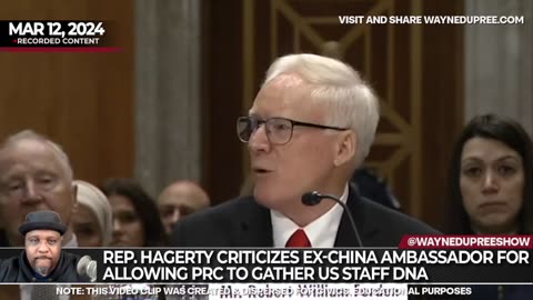 Sen. Hagerty Criticizes Ex-China Ambassador for Allowing PRC to Gather US Staff DNA