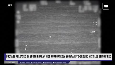 Footage released by South Korean MOD purportedly show air-to-ground missiles being fired
