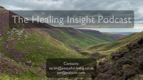 The Healing Insight Podcast E01 An Introduction
