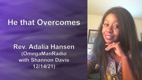 He that Overcomes - Rev. Adalia Hansen