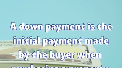 What is a Down Payment?