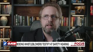 IN FOCUS: Shocking Whistleblower Testimony at Boeing at Safety Hearing with Dr. Steve Turley - OAN
