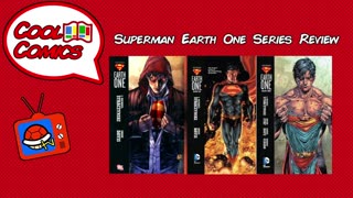 Superman Earth One Series Review (Cool Comics)