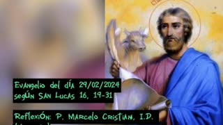 Evangelio del día 29/02/2024 según San Lucas - Pbro. Marcelo Cristiani, I.D.