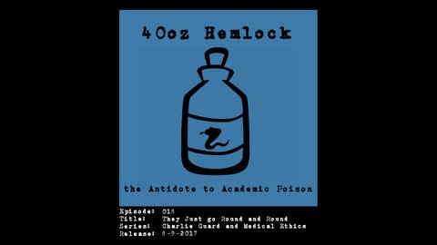 40oz Hemlock - 018 - They Just Go Round and Round