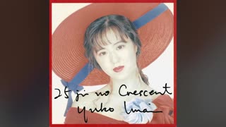 [1988] Yuko Imai – 25 Ji No Crescent [Full Album]