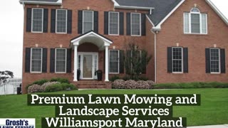 Premium Lawn Mowing Service Williamsport Maryland Landscape