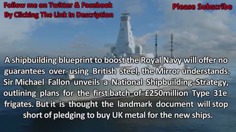 National Shipbuilding Strategy deals fresh blow to British steel over Royal Navy warships