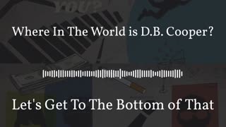 Where In The World is D.B. Cooper?