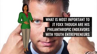 JT FOXX SERIAL ENTREPRENEUR