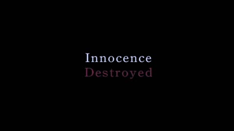 Innocence Destroyed