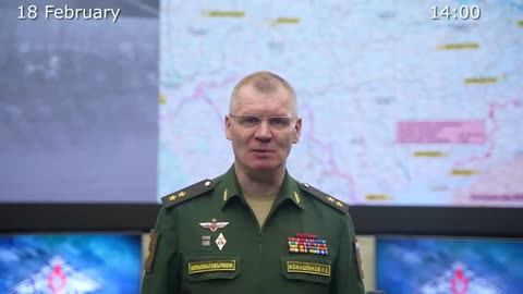 ⚡️🇷🇺🇺🇦 Morning Briefing of The Ministry of Defense of Russia (February 18, 2023)