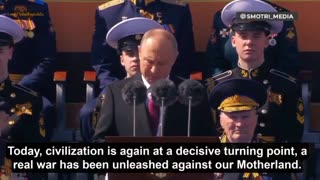 Putin - Today, civilization is once again at a decisive turning point, a real war is