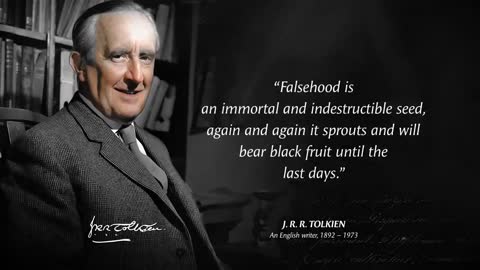 J. R. R. Tolkien's Quotes which are better Known in Youth to Not to Regret in Old Age