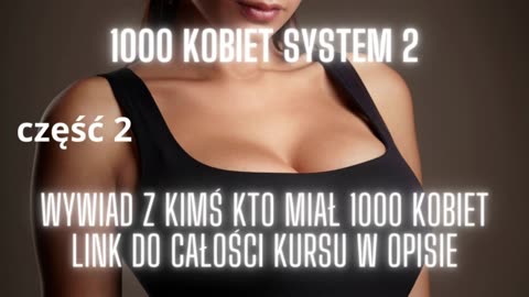 1000 kobiet system 2 - wywiad z kimś kto miał 1000 kobiet w łóżku cz 2/2