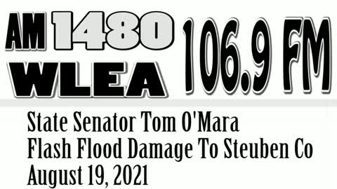 State Senator Tom O'Mara Talks About August 18 2021 Steuben Co Flood Damage