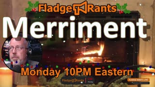 Fladge Rants Live #31 Merriment | Reach a Joy That Will Make Your Holidays Truly Unforgettable! 🎁🎄