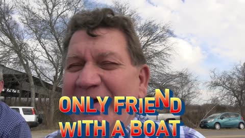 ONLY FRIEND WITH A BOAT