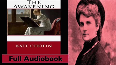 The Awakening by Kate Chopin - Full Audiobook