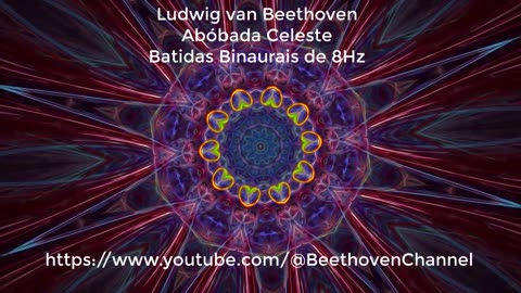 [ABB*-RV1] - Abóbada Celeste - Beethoven - 8Hz - Batidas Binaural Alfa - p/ relaxar e meditar