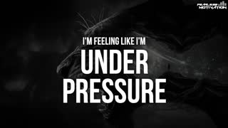 UNDER PRESSURE #underpressure #motivationalspeech #motivational #motivationalvideo #lyricvideo