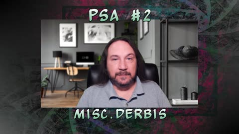 Misc.Derbis PSA #2