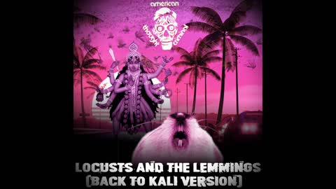 Locusts and the Lemmings (Back to Kali version)