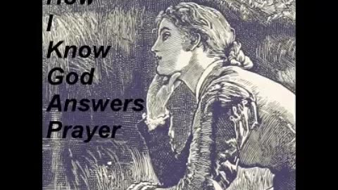 How I Know God Answers Prayer by Rosalind Goforth - FULL AUDIOBOOK