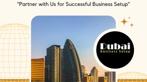 Dubai Business Setup - Business Setup Consultants in Dubai, UAE