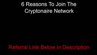 6 Reasons To Join The Cryptonaire Network - Referral Link