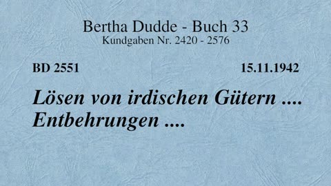 BD 2551 - LÖSEN VON IRDISCHEN GÜTERN .... ENTBEHRUNGEN ....