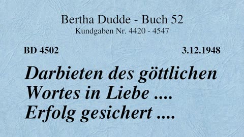 BD 4502 - DARBIETEN DES GÖTTLICHEN WORTES IN LIEBE .... ERFOLG GESICHERT ....