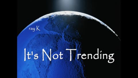 ray K "It's Not Trending" Those who believe everything is subjective are easily fooled.