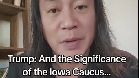 GENE HO~TRUMP AND THE SIGNIFICANCE OF THE IOWA CAUCUS