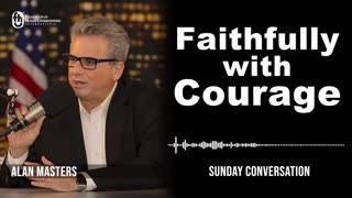 “Faithfully with Courage” | Sunday Conversation 4/9/2023