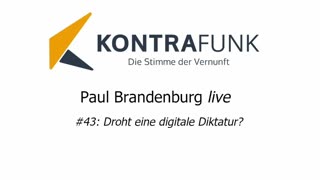 Paul Brandenburg live #43: Droht eine digitale Diktatur?