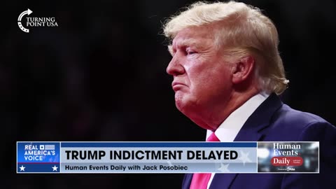 Jack Posobiec: The indictment of former President Donald Trump has been delayed