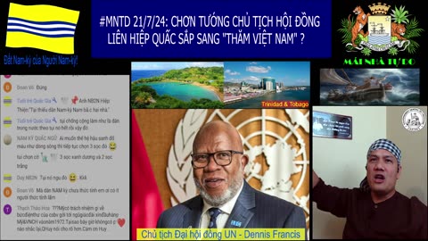 #MNTD 21/7/24: CHƠN TƯỚNG CHỦ TỊCH HỘI ĐỒNG LIÊN HIỆP QUẤC SẮP SANG "THĂM VIỆT NAM" ?