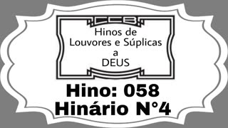 Hino: 058 - Hinário N°4