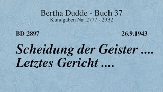 BD 2897 - SCHEIDUNG DER GEISTER .... LETZTES GERICHT ....