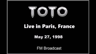 Toto - (Live in Paris, France May 1998) FM Broadcast